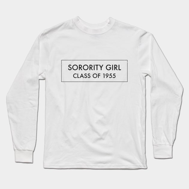Sorority Girl 1955 Long Sleeve T-Shirt by PopGraphics
